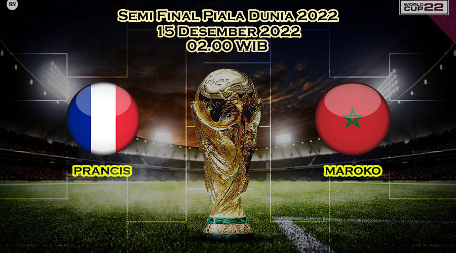 Laga Penutup Semi Final Kamis, 15 Desember 2022 menyajikan laga Prancis Vs Maroko