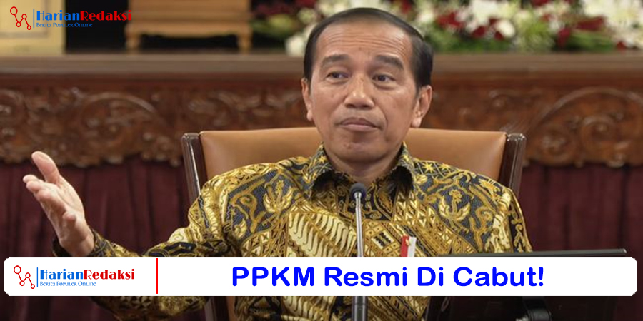 PPKM Resmi Di Cabut Oleh Presiden Joko Widodo